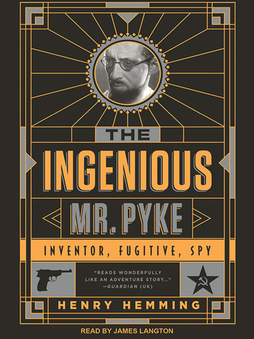 Title details for The Ingenious Mr. Pyke by Henry Hemming - Available